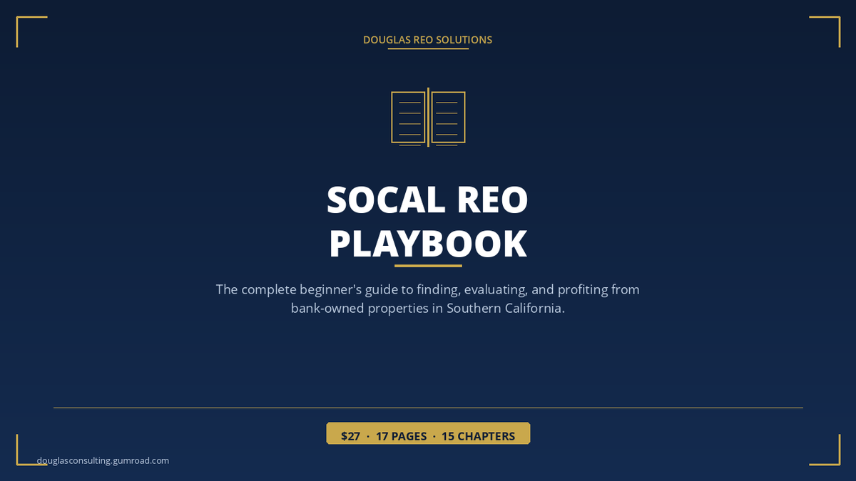 SoCal REO Playbook — Southern California Distressed Property Guide